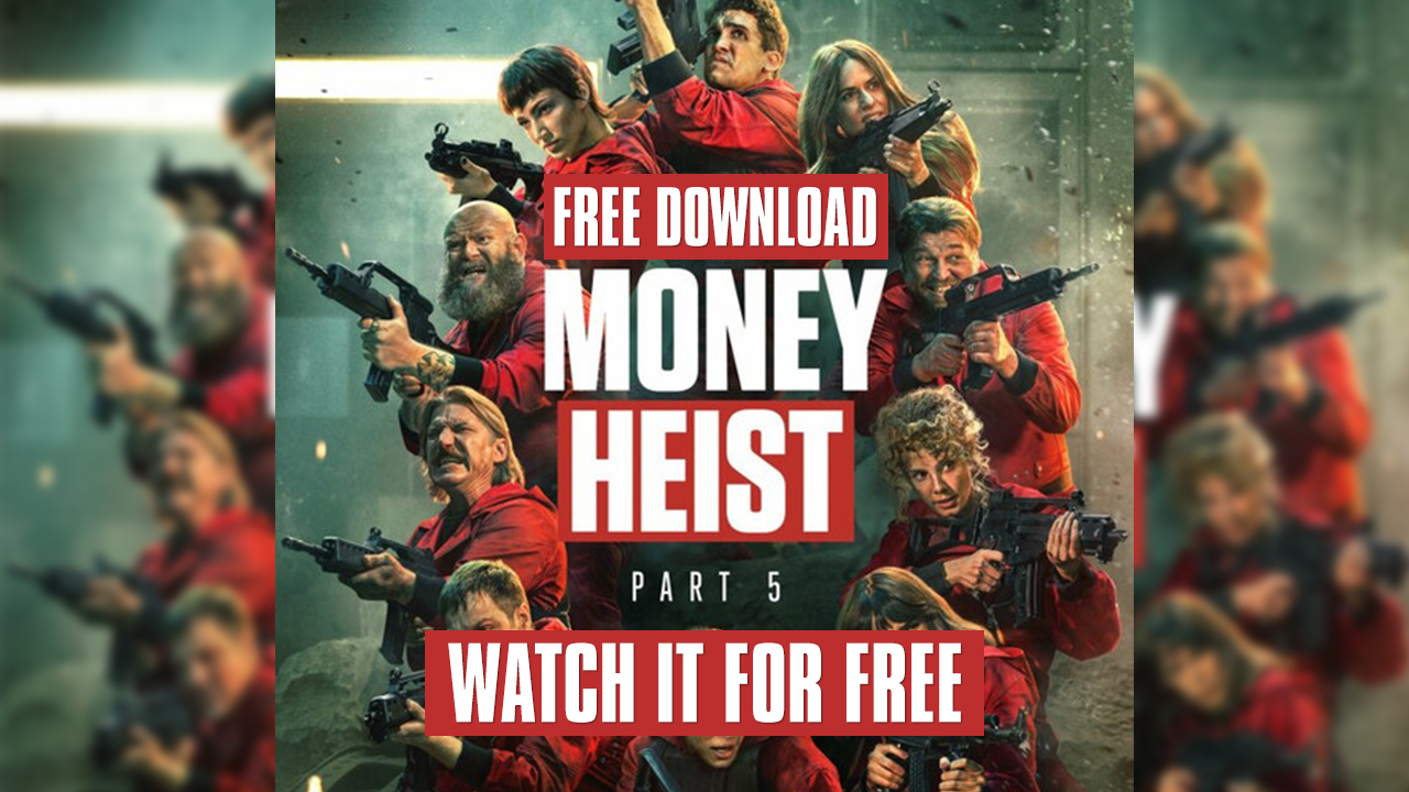 How to watch Money Heist season 5 for free