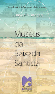  GUIA DE VISITAÇÃO - MUSEUS BAIXADA SANTISTA