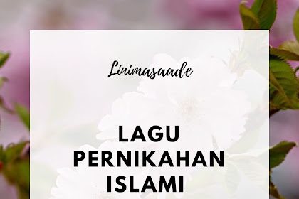 Lagu Pernikahan Islami Terbaik Sepanjang Masa 