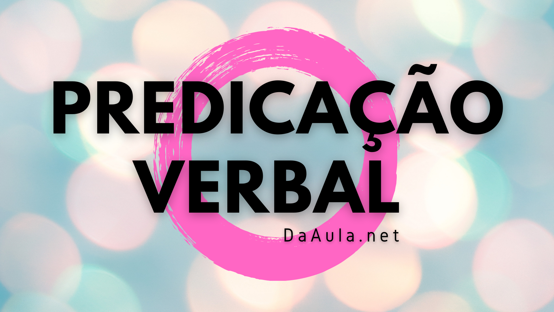 O que é Predicação Verbal (verbos intransitivos)