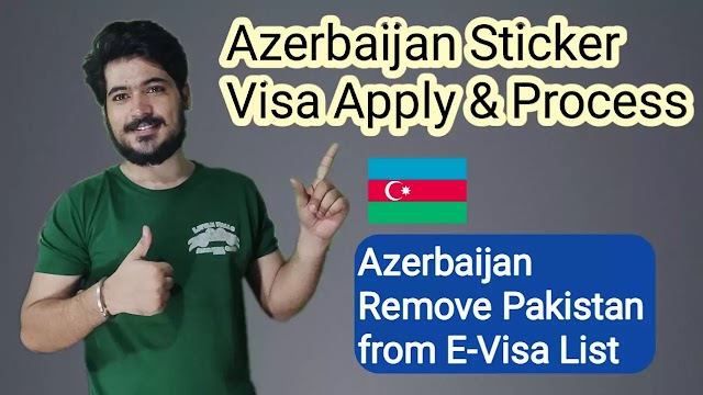 Azerbaijan Sticker Visa For Pakistan || Azerbaijan remove pakistan from e-visa list || 