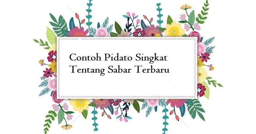 Contoh Pidato Singkat Tentang Sabar Terbaru Jago