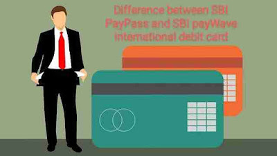 Difference between SBI PayPass and payWave international debit card