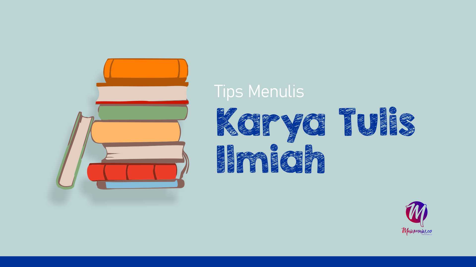 Tips Menulis Karya Tulis Ilmiah