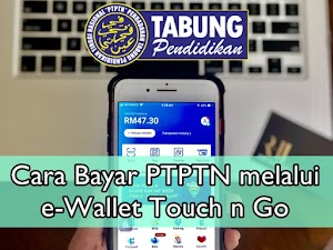 Cara Bayar PTPTN Dengan e-Wallet Touch n Go 