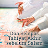 Doa Selepas Tahiyat Akhir Sebelum Salam Doa Selepas Tahiyat Akhir Sebelum Salam