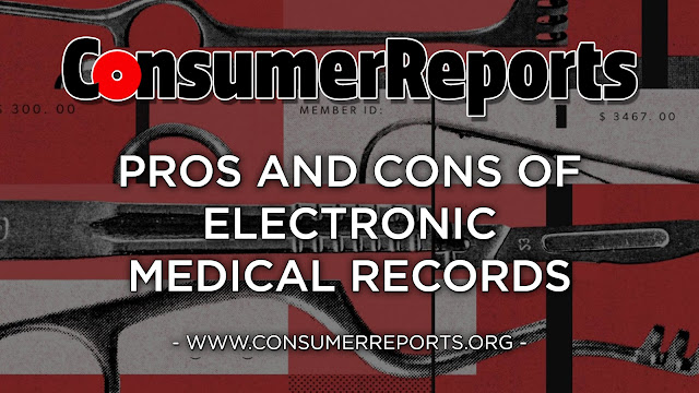 http://www.consumerreports.org/medical-identity-theft/pros-and-cons-of-electronic-health-records/