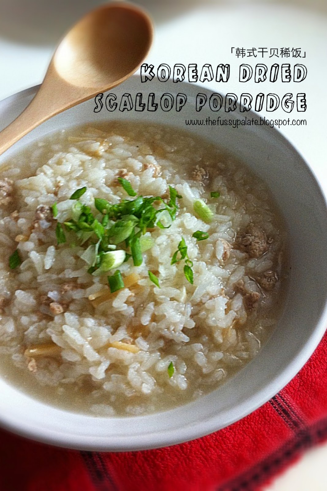 The Fussy Palate Korean Dried Scallop Porridge