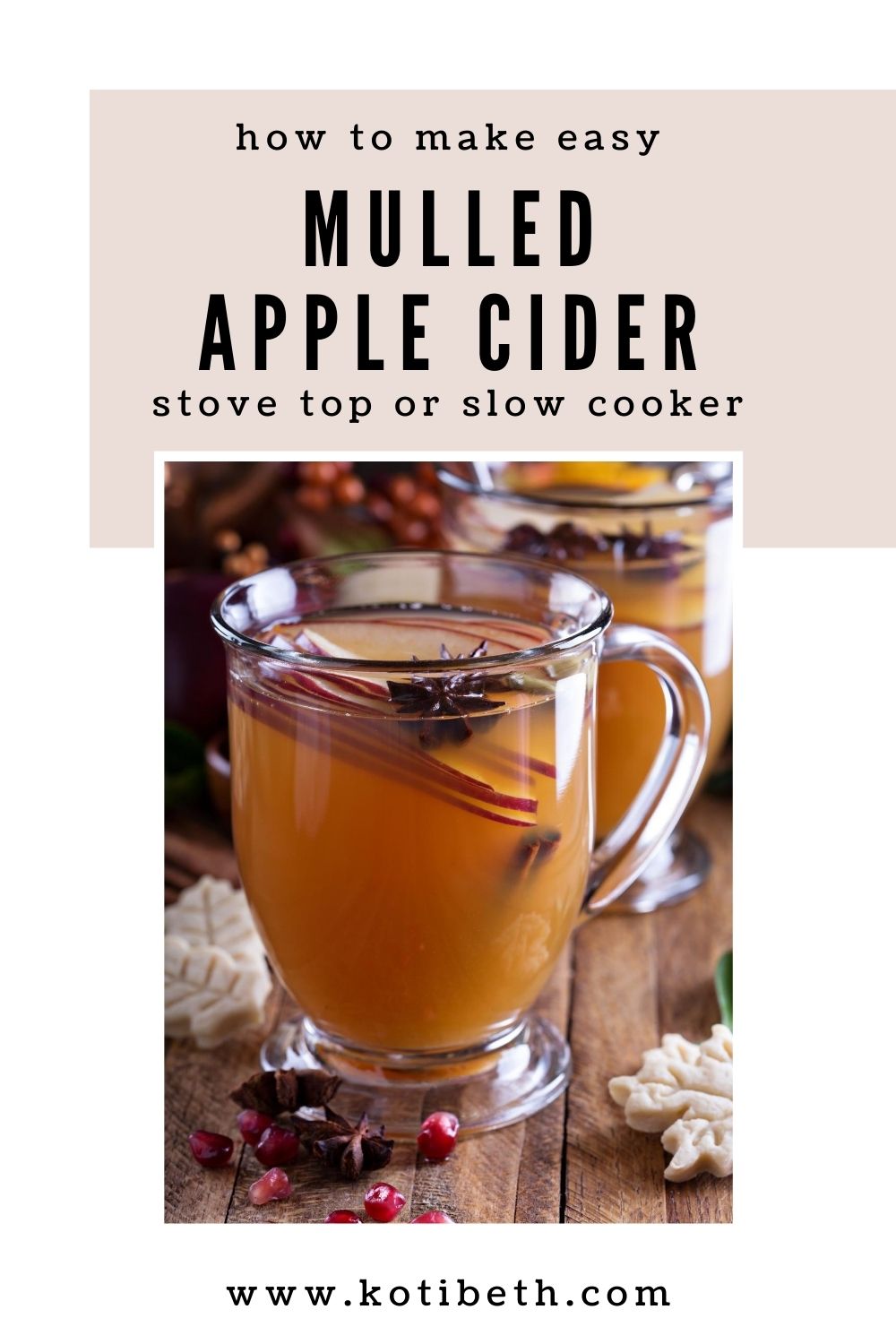 Easy Mulled Cider Recipe Slow Cooker Koti Beth