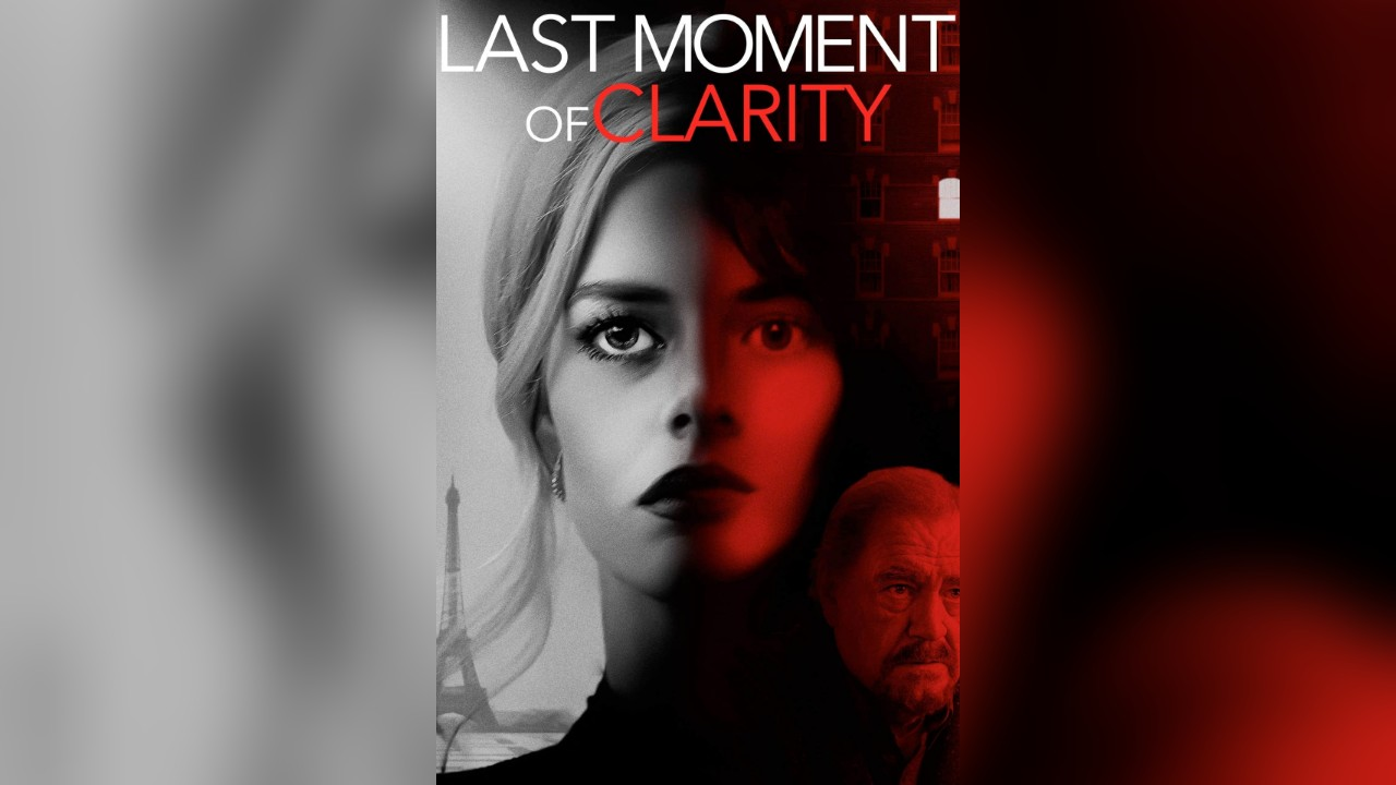 Movie Review: Is 'Last Moment Of Clarity' Clearly Worth Renting