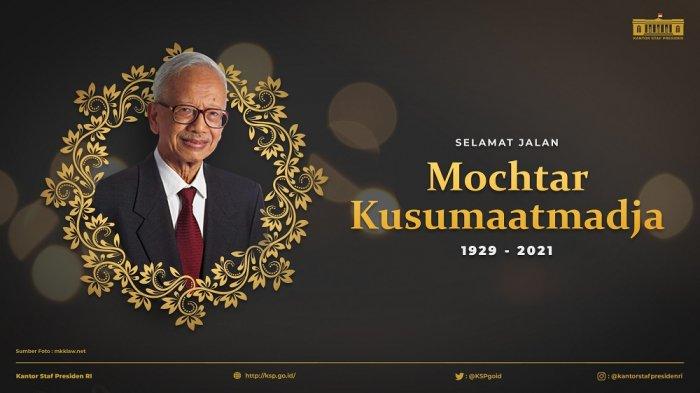  Mochtar Kusumaatmaja dikabarkan Meninggal Dunia Biodata Mochtar Kusumaatmaja - Menteri Luar Negeri Era Orde Baru