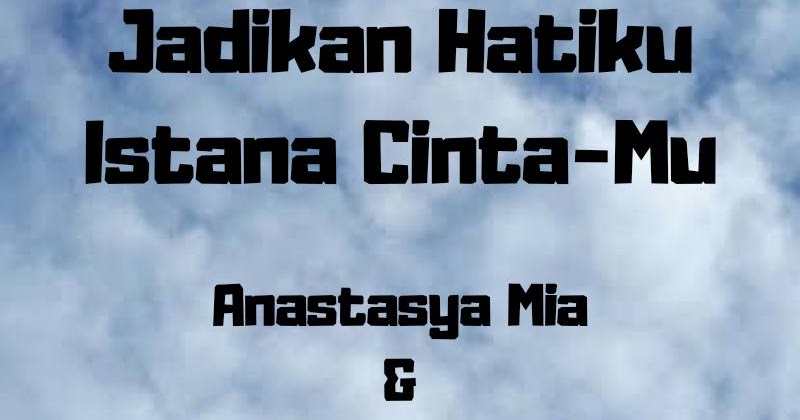 Lirik dan Kunci Lagu Jadikan Hatiku Istana CintaMu