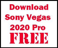 تحميل سوني فيقاس برو Sony Vegas Pro 2020