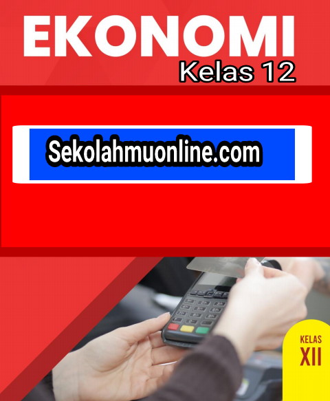 Soal pilihan ganda ekonomi kelas 12 semester 1 kurikulum 2013