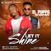 Music: El Puppa - Let It Shine ft. The Chiefpriest