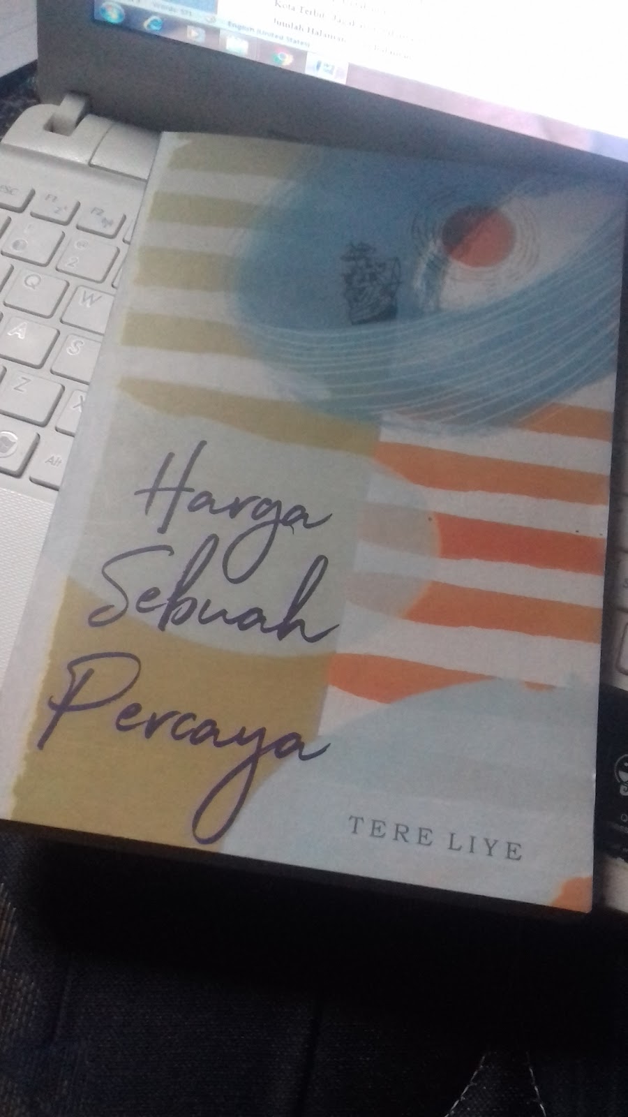 Goresan Tinta Hitamku Resensi Novel Harga Sebuah Percaya