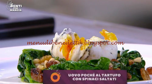 Uovo pochè al tartufo con spinaci ricetta Benedetta Parodi