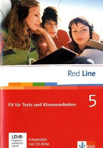 Red Line 5: Fit für Tests und Klassenarbeiten. Vorbereitung auf Kompetenztests und Lernstandserhebungen mit CD-ROM Klasse 9: Vorbereitung auf ... 9. Schuljahr (Red Line. Ausgabe ab 2006)