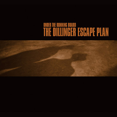 The Dillinger Escape Plan, DEP, Under the Running Board, Dimitri Minakakis, The Mullet Burden, Abe the Cop, Sandbox Magician