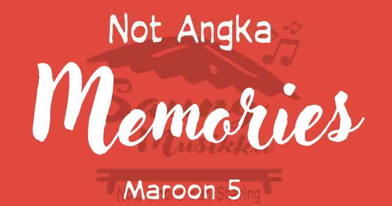Download Not Angka Memories Maroon 5 Pianika Piano Suling Biola Desktop Wallpaper Free Get Wallpaper Not Angka Memories Maroon 5 Pianika Piano Suling Biola Desktop Wallpaper