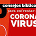10 consejos Bíblicos para enfrentar el Coronavirus