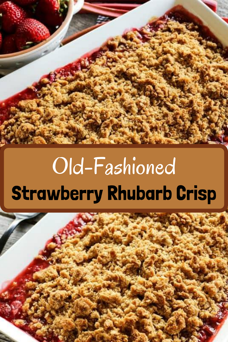 OLDFashioned Strawberry Rhubarb Crisp Dinner Recipesz