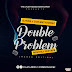F! MIXTAPE: DJ Tims x DJ PlentySongz - Double Problem Monthly Mix (March Edition 2.0) | @FoshoENT_Radio