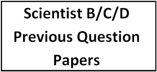 Scientist B/ C Old Question Papers Download conducted by Govt Orgs