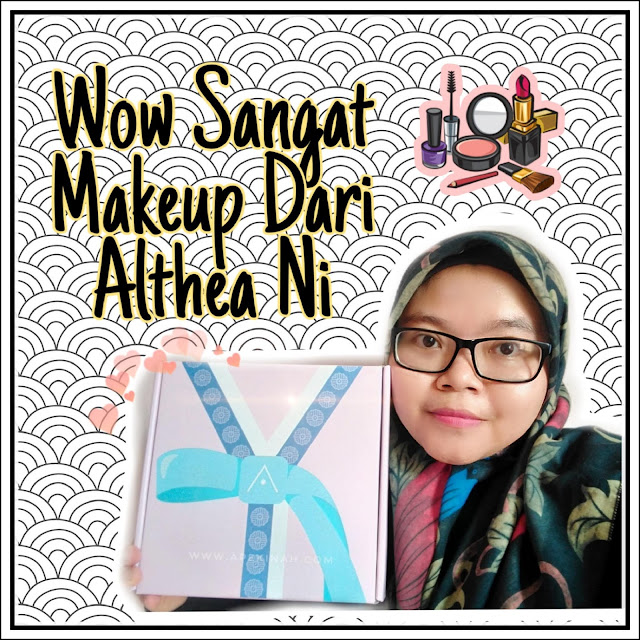 Wow Sangat Althea Make Up Ni Wow Sangat Althea Make Up Ni