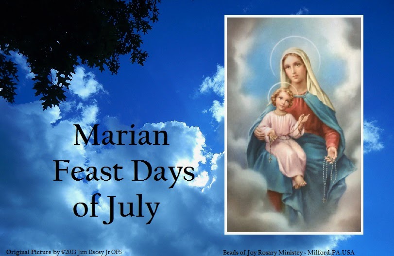 "Beads of Joy" by RosaryManJim Marian Feast Days of July