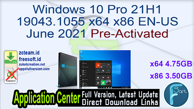 Windows 10 Pro 21H1 19043.1055 x64 x86 EN-US June 2021 Pre-Activated_ ZcTeam.id
