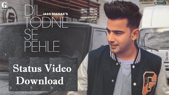Dil Todne Se Pahle Song Whatsapp Status Video Download - Free Mp4