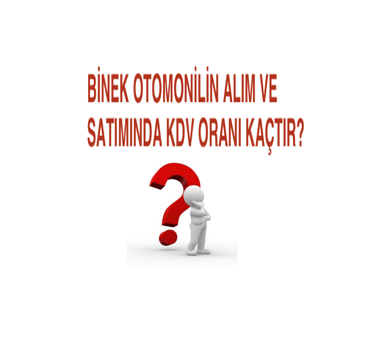 BİNEK OTOMOBİLİN ALIM VE SATIMINDA KDV ORANI KAÇTIR? Ajans Amasya