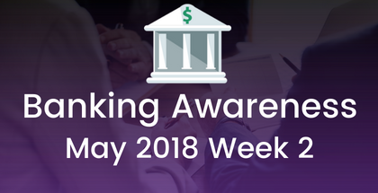 Weekly Banking and Financial Awareness May 2018: 2nd week 