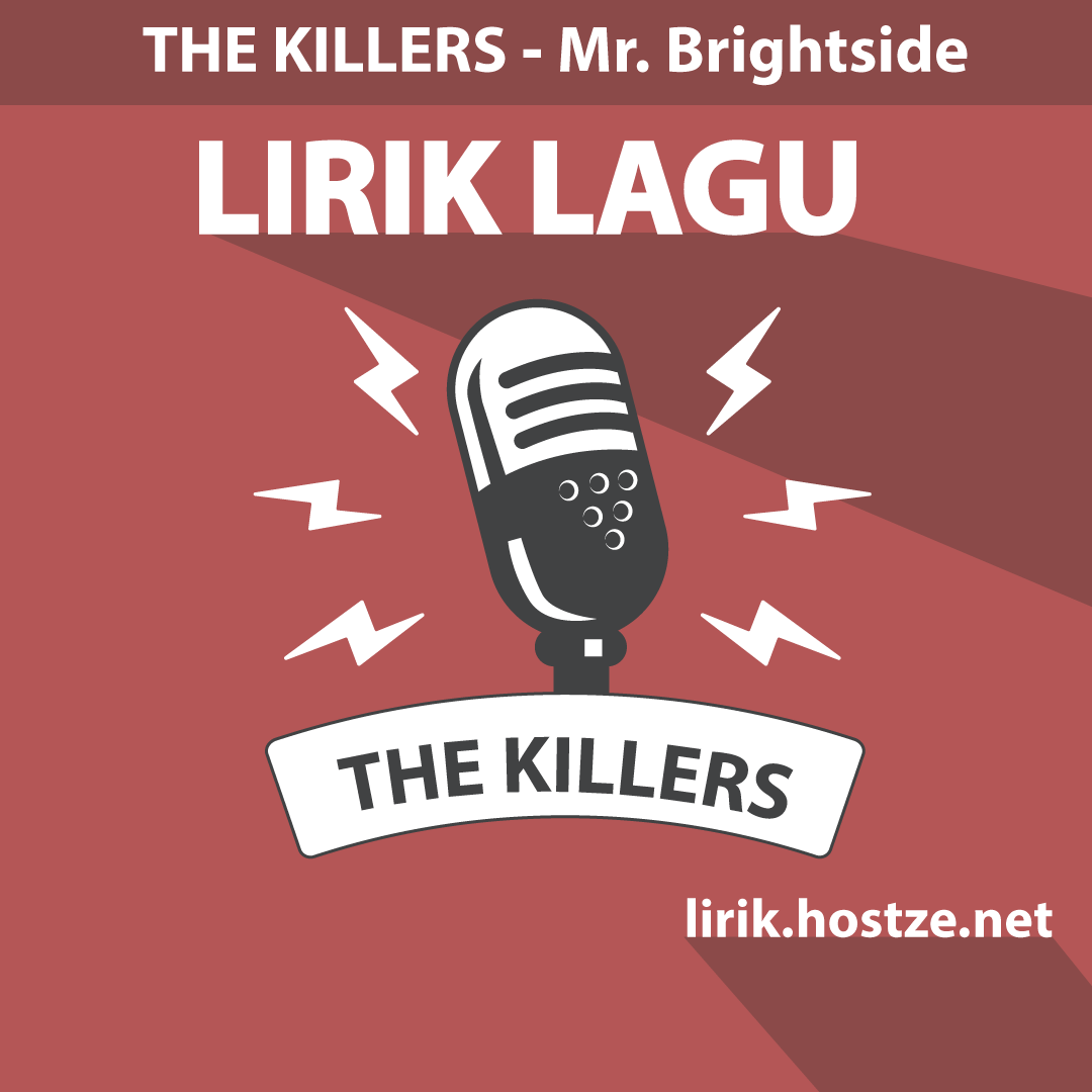 Lirik Lagu Mr. Brightside – The Killers - Lirik Hostze - Lirik Lagu Lengkap