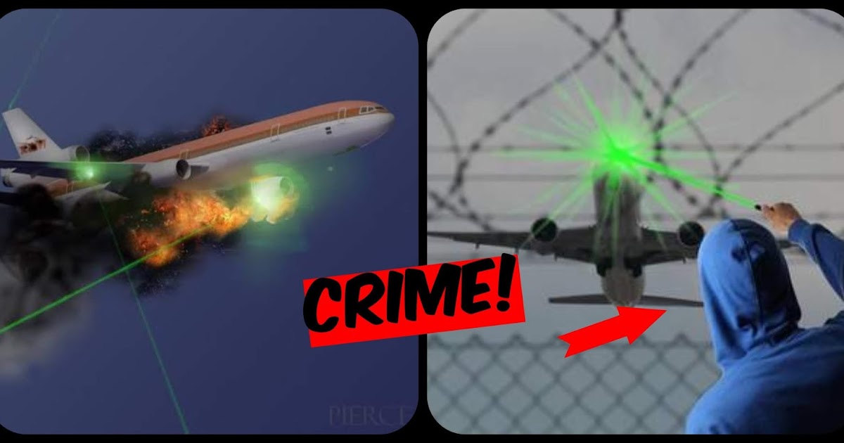 Did You Know Pointing a Laser at an Airplane is Crime? Result 20 Years in Prison