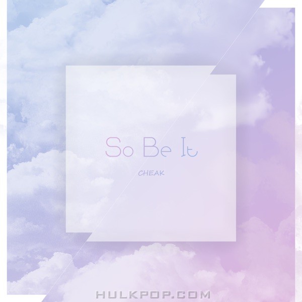 Cheak – So Be It (feat. Maril) – Single