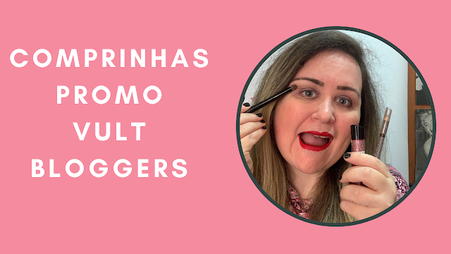 Comprinhas Promo Vult Bloggers