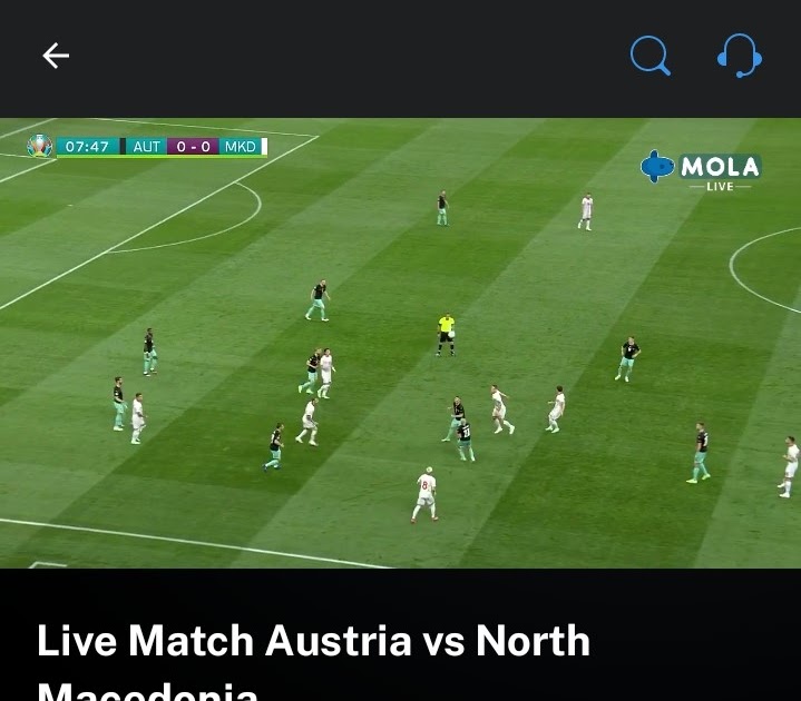 Mola Tv Streaming Down Sekarang Normal Kembali Austria VS N.Macedonia