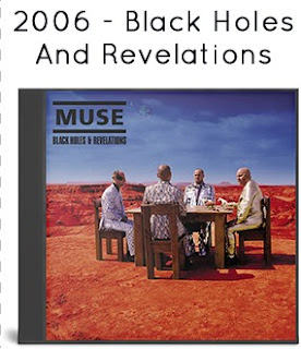 2006 - Black Holes And Revelations 2006 - Black Holes And Revelations