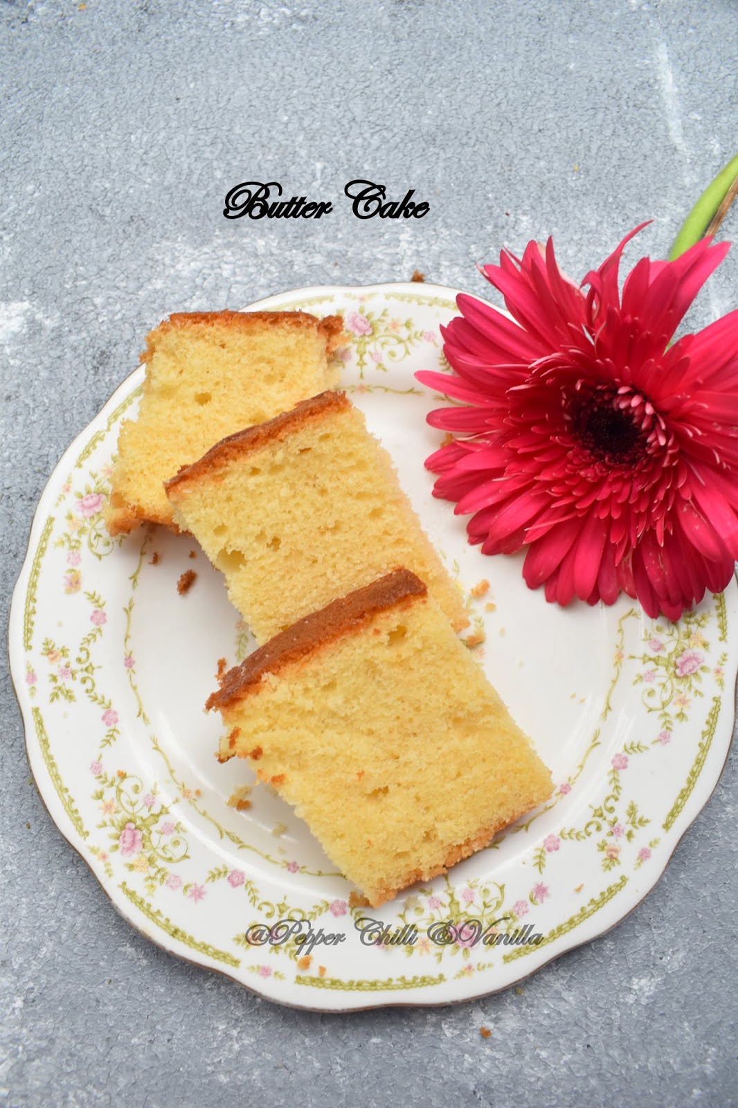 Butter Cake/Butter Cake Recipe Pepper, Chilli and Vanilla
