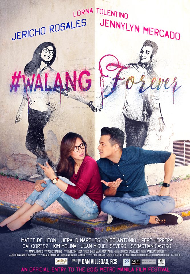 My Movie World Walang Forever Poster Metro Manila Film Festival 2015 Official Entry