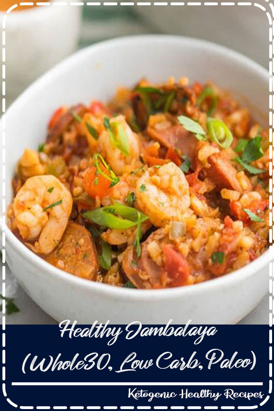 Healthy Jambalaya (Whole30, Low Carb, Paleo) Healthy Food Delicious