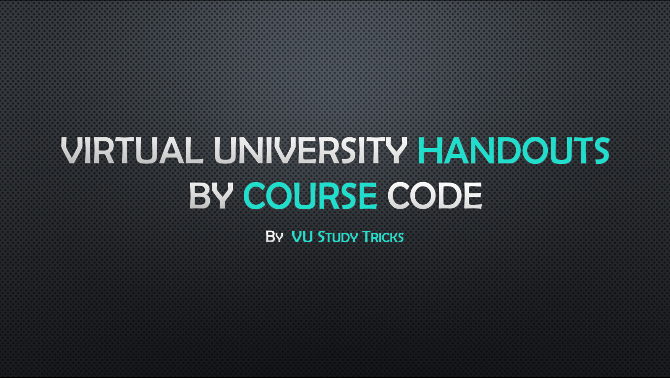 Virtual University Handouts By Course Code