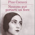 Nessuno può portarti un fiore di Pino Cacucci.