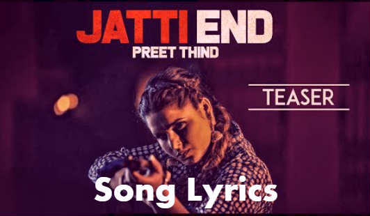 JATTI END LYRICS - Preet Thind | Lyricskatadka