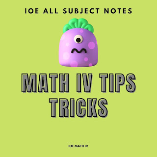 IOE Math IV Tips and Tricks by IOE ALL Subject Note