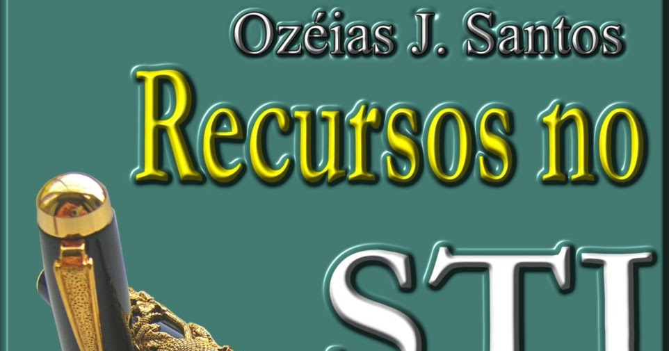 Governador do Centenário CL Ozéias J. Santos: Recursos no STJ e STF