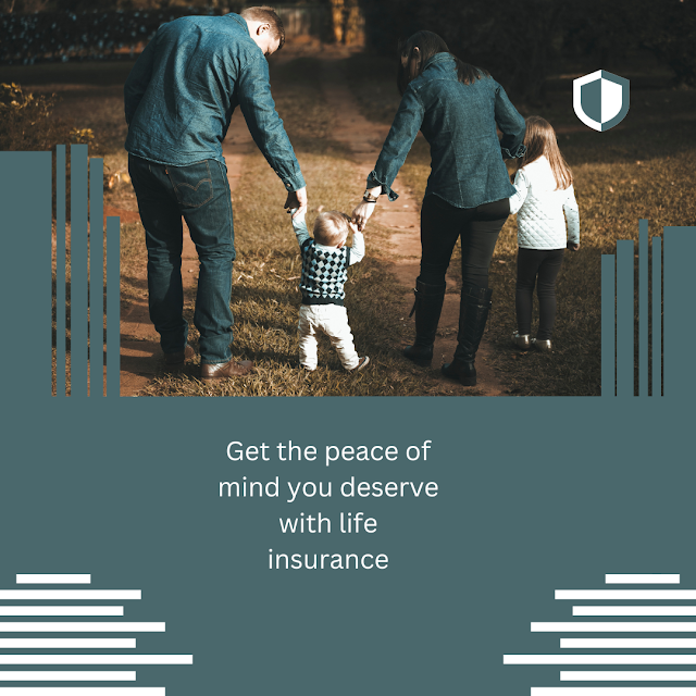 Get the peace of mind you deserve with life insurance