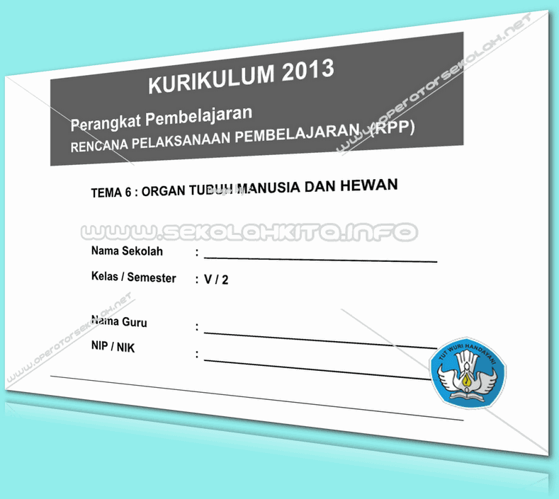 RPP Kurikulum 2013 SD KELAS 5 SEMESTER 2 Tema Organ Tubuh Manusia dan Hewan Lengkap Per Subtema Revisi 2016